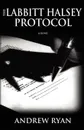 The Labbitt Halsey Protocol - Andrew M. Ryan