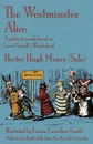 The Westminster Alice. A political parody based on Lewis Carroll's Wonderland - Hector Hugh Munro (Saki)