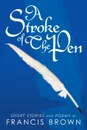 A Stroke of the Pen - Francis Brown