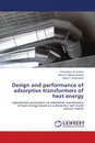 Design and performance of adsorptive transformers of heat energy - Kostyantyn M. Sukhyy,Elena A. Belyanovskaya, Elena V. Kolomiyets