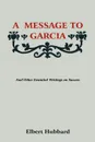 A Message to Garcia - Hubbard Elbert