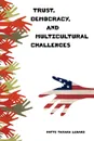 Trust, Democracy, and Multicultural Challenges - Patti Tamara Lenard