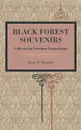 Black Forest Souvenirs. Collected in Northern Pennsylvania - Henry Wharton Shoemaker