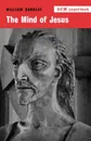 The Mind of Jesus - William Barclay