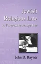 Jewish Religious Law. A Progressive Perspective - John D. Rayner