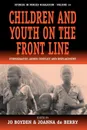 Children and Youth on the Front Line. Ethnography, Armed Conflict and Displacement - J. De Berry