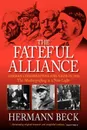 The Fateful Alliance. German Conservatives and Nazis in 1933: The Machtergreifung in a New Light - Hermann Beck