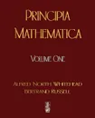 Principia Mathematica - Volume One - Alfred North Whitehead, Russell Bertrand, Alfred North Whitehead