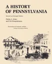 A History of Pennsylvania - Philip S. Klein, Ari Hoogenboom