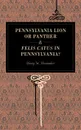 Pennsylvania Lion or Panther & Felis Catus in Pennsylvania? - Henry Wharton Shoemaker