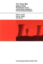 The Three Mile Island Crisis. Psychological, Social, and Economic Impacts on the Surrounding Population - Peter S. Houts, Paul D. Cleary, Teh-Wei Hu