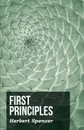 First Principles - Herbert Spencer