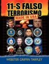 11-S Falso Terrorismo. Made in USA - Webster Griffin Tarpley