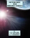 Meteor Rate and Radiant Studies - V. R. Eshleman, P. B. Gallagher, R. F. Mlodnosky