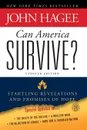 Can America Survive? Updated Edition. Startling Revelations and Promises of Hope - John Hagee