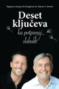 Deset kljuceva ka potpunoj slobodi - Ten Keys To Total Freedom Croatian - Gary M. Douglas