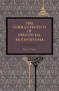 The German Pietists of Provincial Pennsylvania - Julius Friedrich Sachse