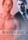 Rouge + Bleu - A.B. Gayle, Catherine Delorme