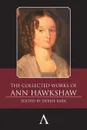 The Collected Works of Ann Hawkshaw - Ann Hawkshaw