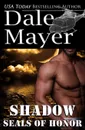 SEALs of Honor. Shadow - Dale Mayer