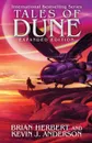 Tales of Dune. Expanded Edition - Brian Herbert, Kevin J. Anderson