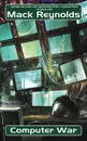 Computer War - Mack Reynolds