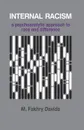 Internal Racism. A Psychoanalytic Approach to Race and Difference - M Fakhry Davids