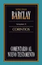 Comentario Al N.T. Vol. 09 - Corintios - Zondervan Publishing, William Barclay