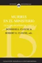 Mujeres En El Ministerio. Cuatro Puntos de Vista - Zondervan Publishing