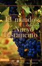 El Mundo del Nuevo Testamento - J. I. Packer, Zondervan Publishing, William White