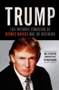 Trump. Los Mejores Consejos de Bienes Raices Que He Recibido: 100 Expertos Comparten Sus Estrategias - Donald J. Trump