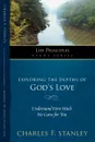 Exploring the Depths of God's Love - Charles F. Stanley