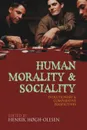 Human Morality and Sociality. Evolutionary and Comparative Perspectives - Henrik Hogh-Olesen, Christophe Boesch, Leda Cosmides