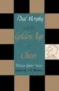 Paul Morphy and the Golden Age of Chess - William Ewart Napier