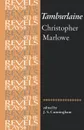 Tamburlaine the Great. Christopher Marlowe - Christopher Marlowe