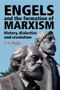 Engels and the formation of Marxism - S. H. Rigby