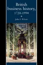 British Business History, 1720-1994 - John F. Wilson, J. F. Wilson