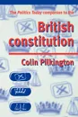 The Politics Today Companion to the British Constitution - Colin Pilkington, Pilkington