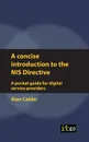 A concise introduction to the NIS Directive - A pocket guide for digital service providers - Alan Calder