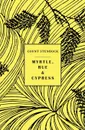 Myrtle, Rue and Cypress - Count Stenbock, Eric Stenbock, Stanislaus Stenbock