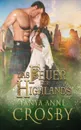 Das Feuer der Highlands - Tanya Anne Crosby, Angelika Dürre