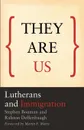 They Are Us. Lutherans and Immigration - Stephen Bouman, Ralston Deffenbaugh