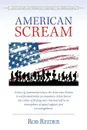 American Scream. A Novel of Hope and Possibilities to Resurrect the American Dream - Rob Reider