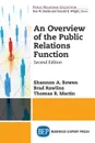 An Overview of The Public Relations Function, Second Edition - Shannon A. Bowen, Brad Rawlins, Thomas R. Martin