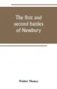 The first and second battles of Newbury and the siege of Donnington Castle during the Civil War, 1643-6 - Walter Money