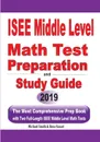 ISEE Middle Level Math Test Preparation and Study Guide. The Most Comprehensive Prep Book with Two Full-Length ISEE Middle Level Math Tests - Michael Smith, Reza Nazari
