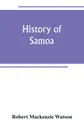 History of Samoa - Robert Mackenzie Watson