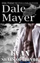 SEALs of Honor. Evan - Dale Mayer