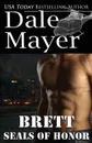 SEALs of Honor. Brett - Dale Mayer