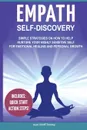 Empath Self-Discovery. Simple Strategies on How to Help Nurture your Highly Sensitive Self for Emotional Healing and Personal Growth (Includes: Quick Start Action Steps) - Jean Orloff-Tierney